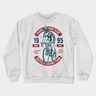 Pedal Pusher Club Bicycle Racing Team Born To Ride Crewneck Sweatshirt